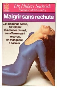 Livrenpoche : Maigrir sans rechute - Dr Hubert Sacksick - Livre