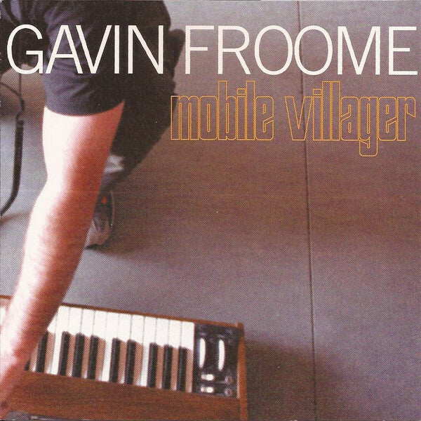 Livrenpoche : Gavin Froome - Mobile villager - Gavin Froome - CD