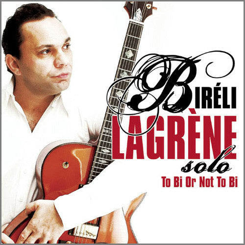 Livrenpoche : Biréli Lagrène - To bi or not to bi - Biréli Lagrène - CD