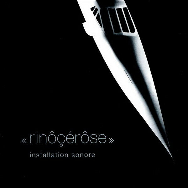 Livrenpoche : Rinôçérôse - Installation sonore - Rinôçérôse - CD