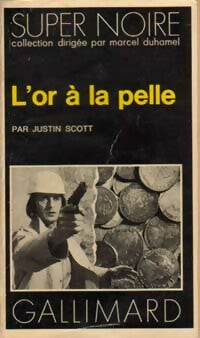 Livrenpoche : L'or à la pelle - Justin Scott - Livre
