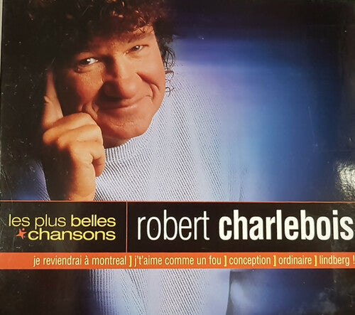 Robert Charlebois - Les plus belles chansons - Robert Charlebois - CD