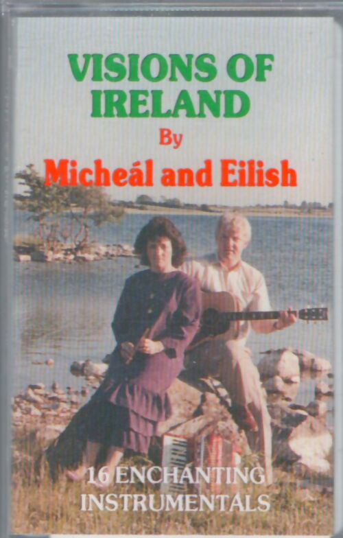 Michéal and Eilish - Visions of Ireland - Michéal and Eilish - Cassette
