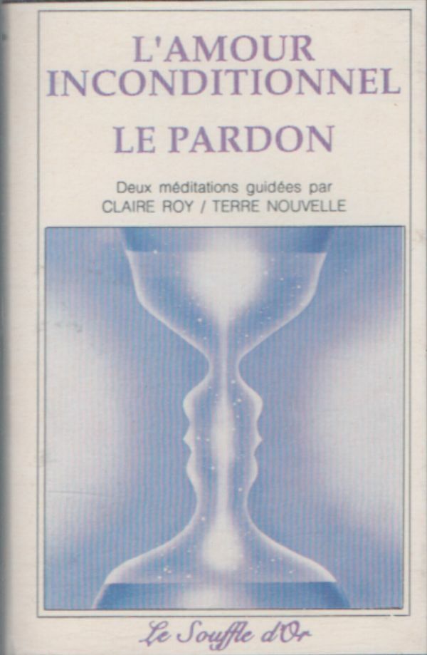 Livrenpoche : L'amour inconditionnel / Le pardon - Collectif - Cassette