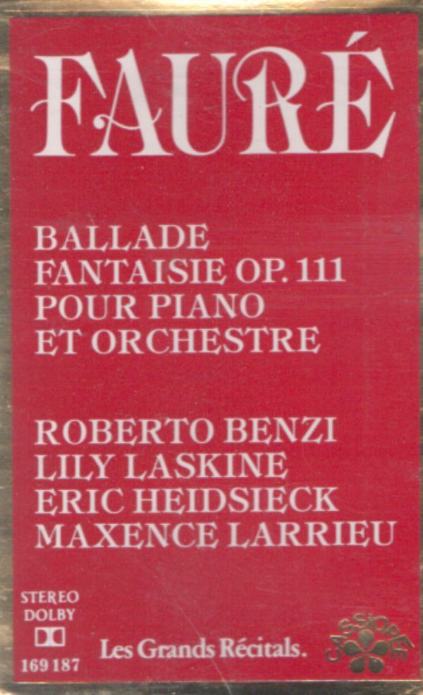 Livrenpoche : Fauré - Ballade fantaisie opus 111 pour piano et orchestre - Fauré, Roberto Benzi - Cassette