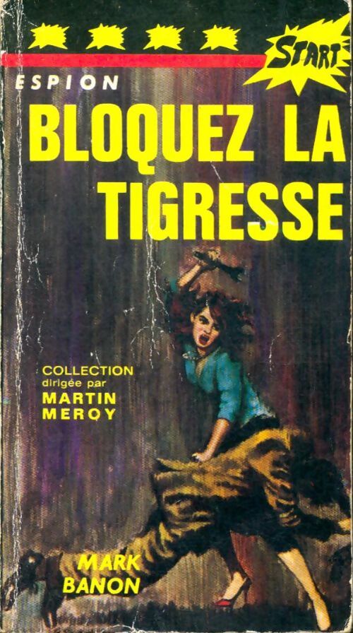 Livrenpoche : Bloquez la tigresse - Mark Banon - Livre