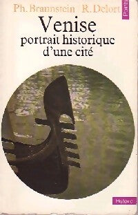 Livrenpoche : Venise, portrait historique d'une cité - Robert Delort, Philippe Braunstein - Livre