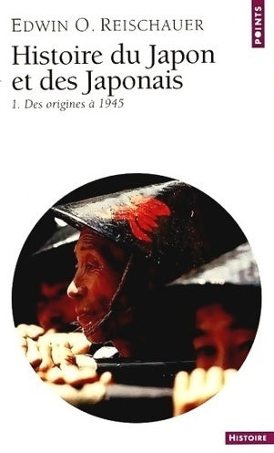 Livrenpoche : Histoire du Japon et des japonais Tome I : Des origines à 1945 - Edwin O. Reischauer - Livre