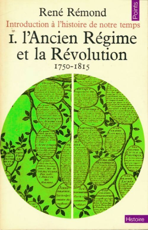 Livrenpoche : Introduction à l'histoire de notre temps Tome I : L'Ancien Régime et la Révolution - René Rémond - Livre