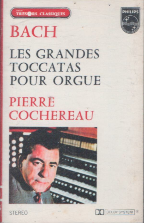 Livrenpoche : Bach, Pierre Cochereau - Les grandes toccatas pour orgue - Bach, Pierre Cochereau - Cassette