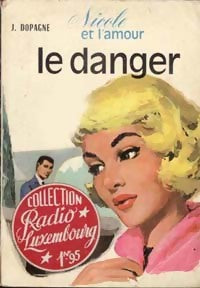 Livrenpoche : Nicole et l'amour Tome II : le danger - Jacques Dopagne - Livre