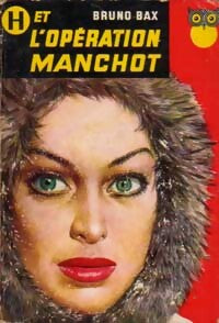 H et l'opération Manchot - Bruno Bax - Livre