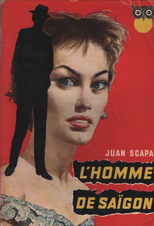 L'homme de Saïgon - Juan Scapa - Livre