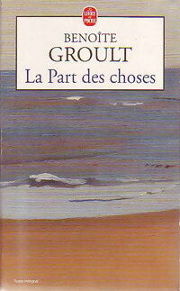 Livrenpoche : La part des choses - Benoîte Groult - Livre