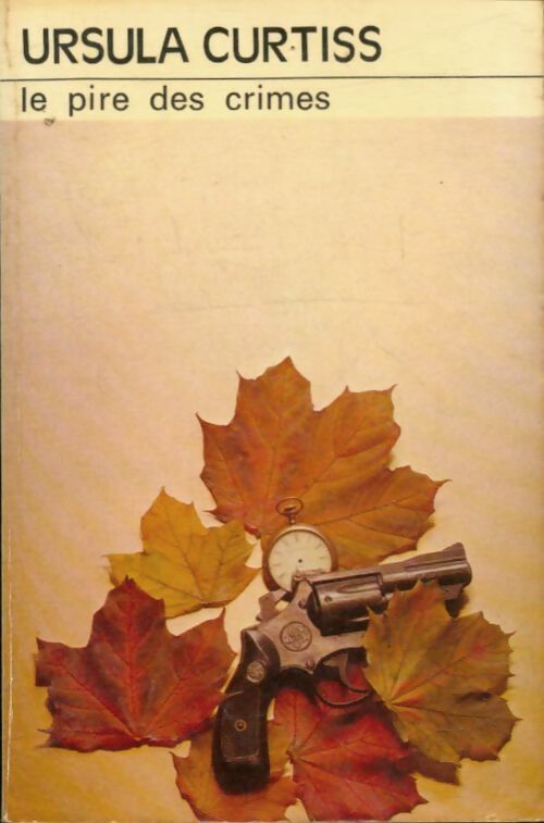 Le pire des crimes - Ursula Curtiss - Livre