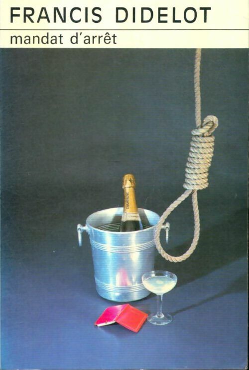 Livrenpoche : Mandat d'arrêt - Francis Didelot - Livre