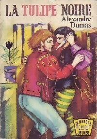 La tulipe noire - Alexandre Dumas -  Ouvrages de Poche Jeunesse - Livre