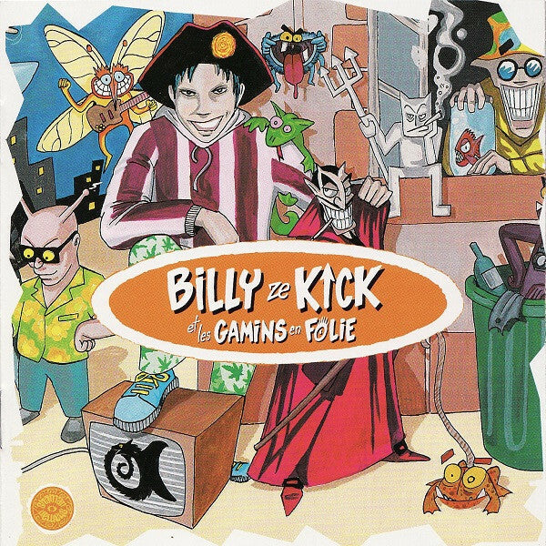 Livrenpoche : Billy Ze Kick Et Les Gamins En Folie - Billy ze kick et les gamins en folie - Billy Ze Kick Et Les Gamins En Folie - CD