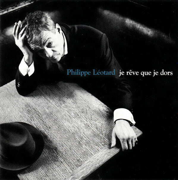 Livrenpoche : Philippe Léotard - Je rêve que je dors - Philippe Léotard - CD