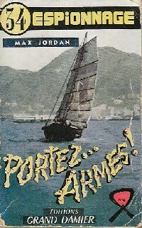 Livrenpoche : Portez... Armes ! - Max Jordan - Livre