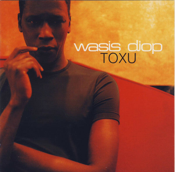 Livrenpoche : Wasis Diop - Toxu - Wasis Diop - CD