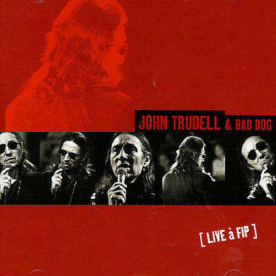 Livrenpoche : John Trudell & Bad Dog - Live à FIP - John Trudell And Bad Dog - CD