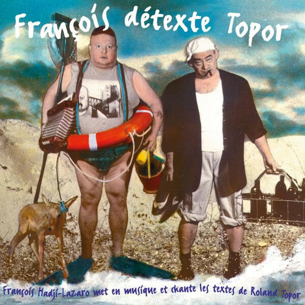 Livrenpoche : François Détexte Topor - François Détexte Topor - CD