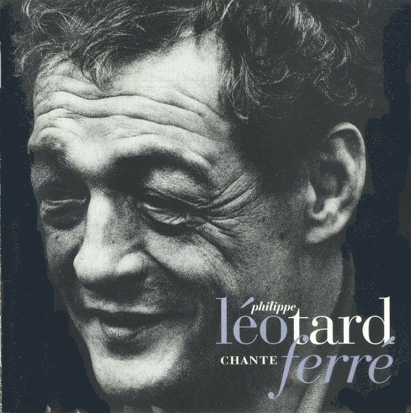 Livrenpoche : Philippe Léotard - Chante Ferré - Philippe Léotard - CD