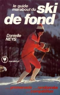 Livrenpoche : Le guide marabout du ski de fond - Danielle Neys - Livre