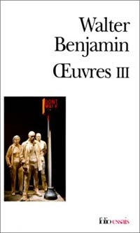 Livrenpoche : Oeuvres Tome III - Walter Benjamin - Livre