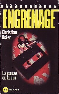 La pause du tueur - Christian Oster -  Engrenage - Livre