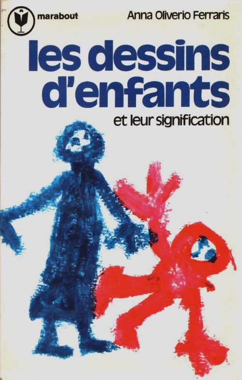 Livrenpoche : Les dessins d'enfants et leur signification - Ferraris A. Oliverio - Livre
