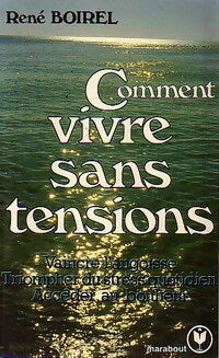Livrenpoche : Comment vivre sans tensions - René Boirel - Livre