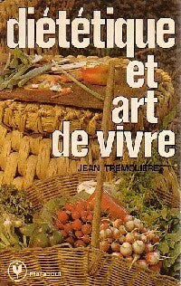 Livrenpoche : Diététique et art de vivre - J. Tremolières - Livre