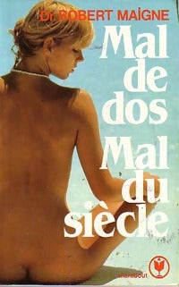 Livrenpoche : Mal de dos, mal du siècle - Dr R. Maigne - Livre