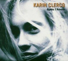 Livrenpoche : Karin Clercq - Après l'amour - Karin Clercq - CD