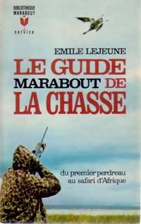Le nouveau guide marabout de la chasse - Emile Lejeune -  Service - Livre