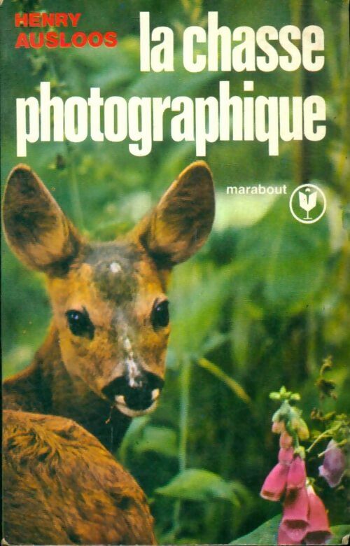 Livrenpoche : La chasse photographique - Henry Ausloos - Livre