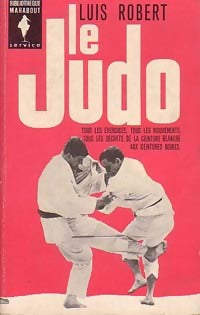 Livrenpoche : Le guide marabout du judo - Luis Robert - Livre