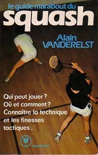 Livrenpoche : Le guide marabout du squash - A. Vanderlest - Livre