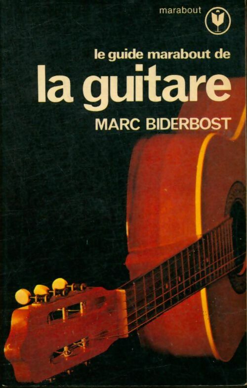 Livrenpoche : Le guide marabout de la guitare - Marc Biderbost - Livre