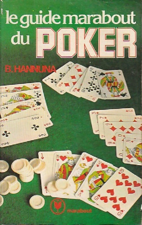 Le guide marabout du poker - B. Hannuna - Livre