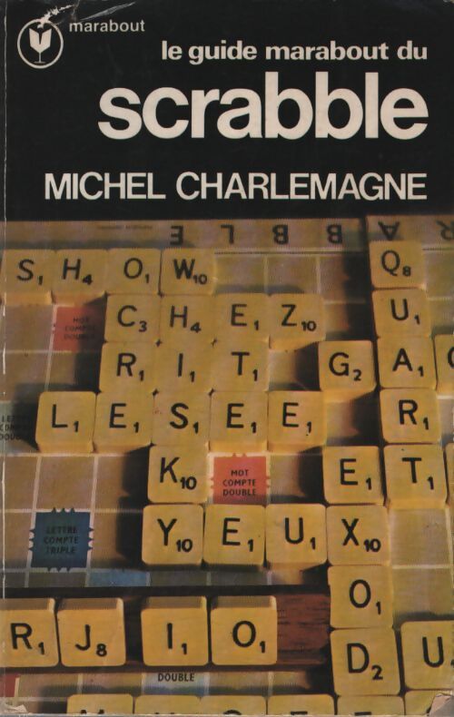 Le guide marabout du scrabble - Michel Charlemagne - Livre