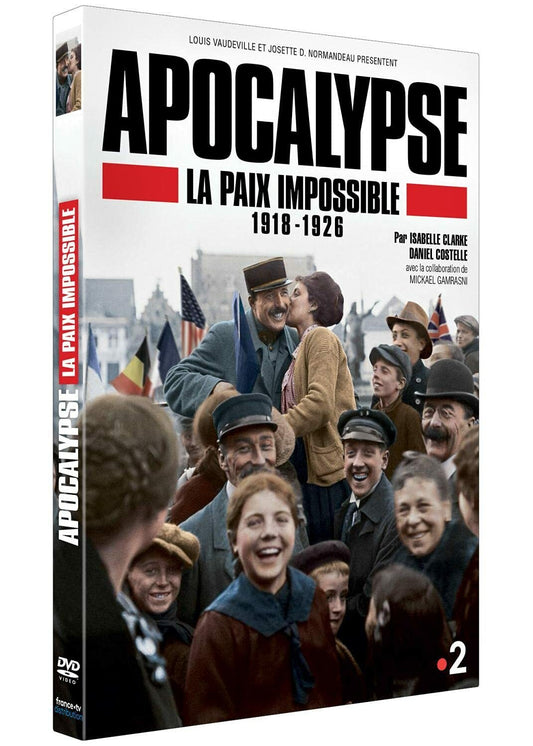 Livrenpoche : Apocalypse - La paix impossible 1918-1926 - Isabelle Clarke, Daniel Costelle, Mickael Gamrasni - DVD