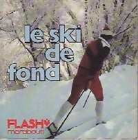 Livrenpoche : Le ski de fond - Danielle Neys, Raymond Hanset, Michel Capdevilla - Livre