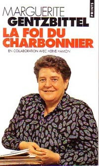 Livrenpoche : La foi du charbonnier - Marguerite Gentzbittel - Livre