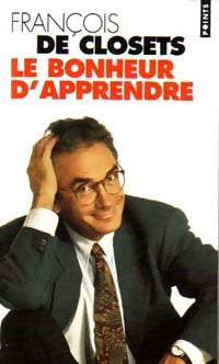 Livrenpoche : Le bonheur d'apprendre - François De Closets - Livre