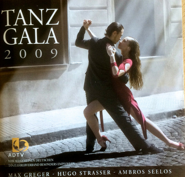 Livrenpoche : Max Greger, Hugo Strasser, Ambros Seelos - Tanz gala 2009 - Max Greger, Hugo Strasser, Ambros Seelos - CD