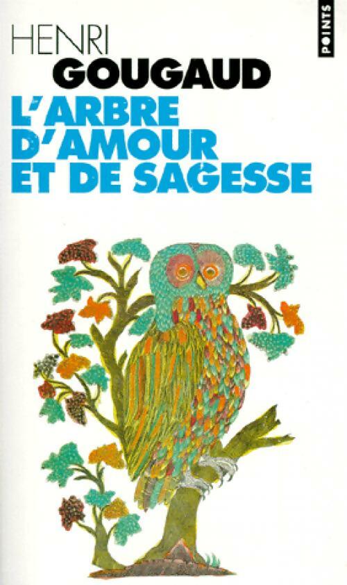 Livrenpoche : L'arbre d'amour et de sagesse - Henri Gougaud - Livre