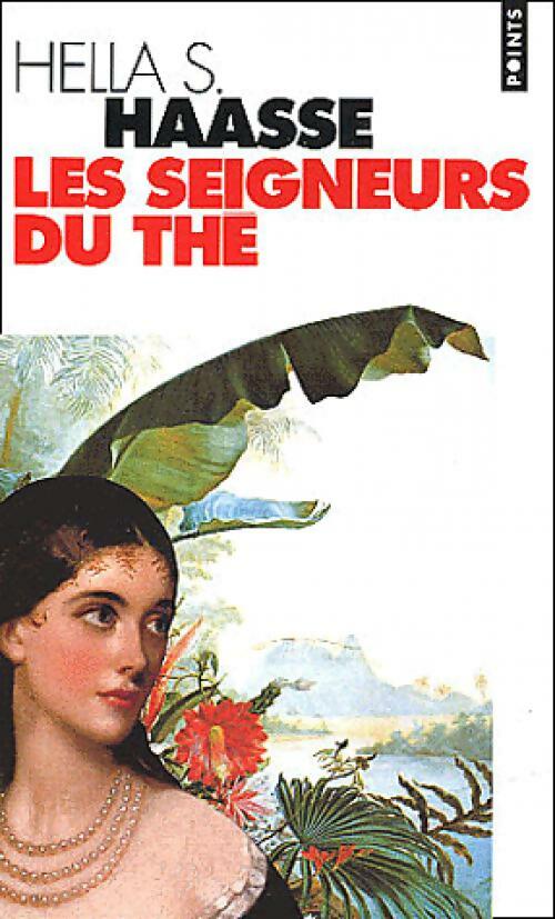 Livrenpoche : Les seigneurs du thé - Hella S. Haasse - Livre